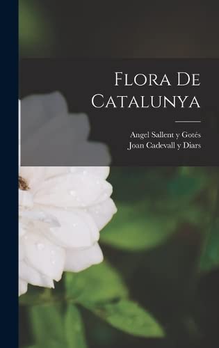 Imagen de archivo de Flora de Catalunya a la venta por THE SAINT BOOKSTORE