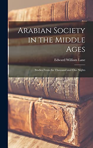 9781016778848: Arabian Society in the Middle Ages: Studies From the Thousand and one Nights