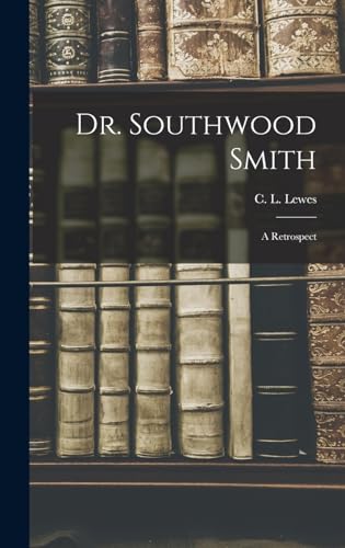 Imagen de archivo de Dr. Southwood Smith; A Retrospect a la venta por THE SAINT BOOKSTORE