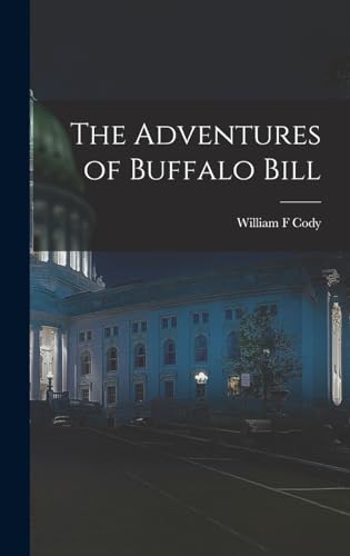 Stock image for The Adventures of Buffalo Bill for sale by ThriftBooks-Dallas