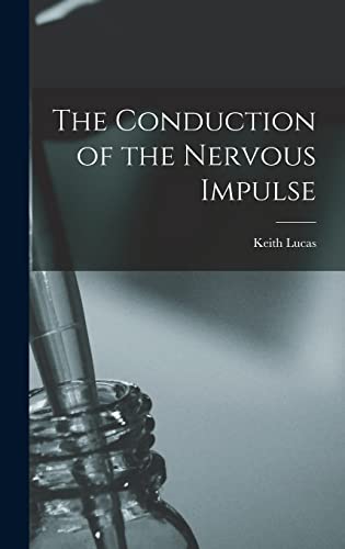 Immagine dell'editore per The Conduction of the Nervous Impulse venduto da Ria Christie Collections