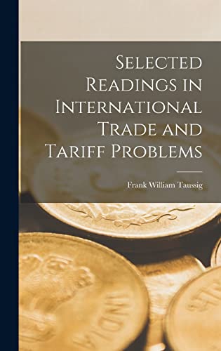 Stock image for Selected Readings in International Trade and Tariff Problems for sale by PBShop.store US