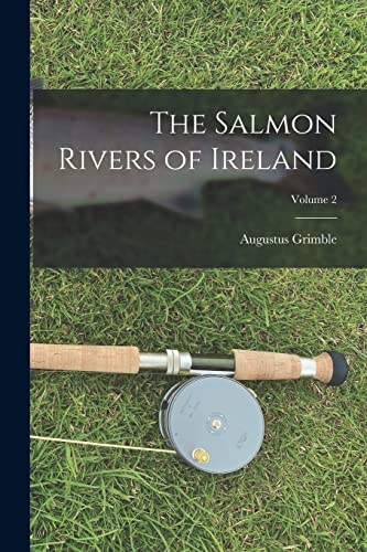 Imagen de archivo de The Salmon Rivers of Ireland; Volume 2 a la venta por THE SAINT BOOKSTORE