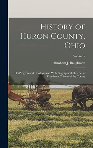 Stock image for History of Huron County, Ohio for sale by PBShop.store US
