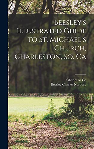 Stock image for Beesley's Illustrated Guide to St. Michael's Church, Charleston, So. Ca for sale by THE SAINT BOOKSTORE