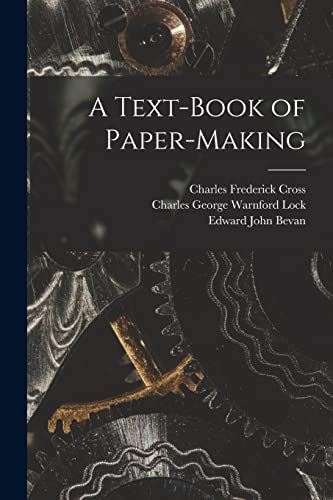 Stock image for A Text-Book of Paper-Making for sale by THE SAINT BOOKSTORE