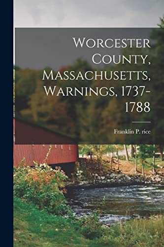 Stock image for Worcester County, Massachusetts, Warnings, 1737-1788 for sale by PBShop.store US