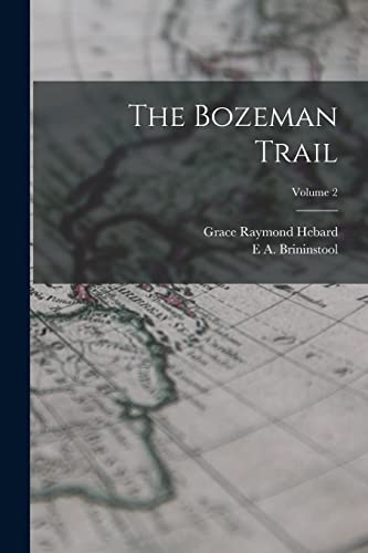 Beispielbild fr The Bozeman Trail; Volume 2 zum Verkauf von GreatBookPrices