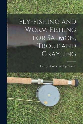 Beispielbild fr Fly-Fishing and Worm-Fishing for Salmon, Trout and Grayling zum Verkauf von GreatBookPrices