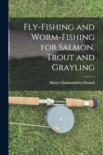 Stock image for Fly-Fishing and Worm-Fishing for Salmon, Trout and Grayling for sale by GreatBookPrices