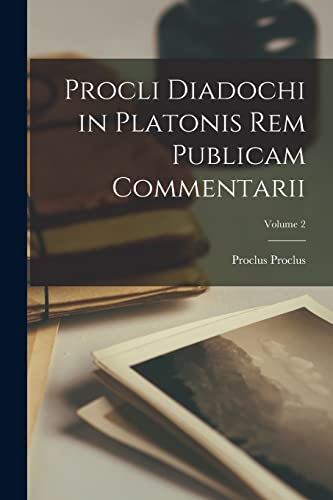 Beispielbild fr Procli Diadochi in Platonis Rem Publicam Commentarii; Volume 2 zum Verkauf von PBShop.store US