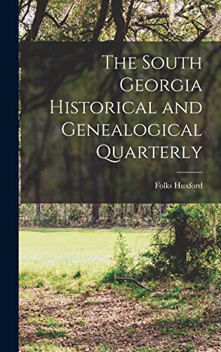 Stock image for The South Georgia Historical and Genealogical Quarterly for sale by THE SAINT BOOKSTORE