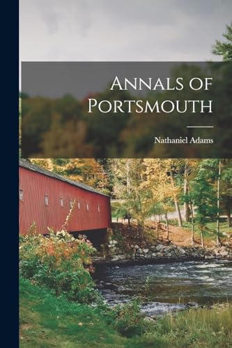 Stock image for Annals of Portsmouth for sale by GreatBookPrices
