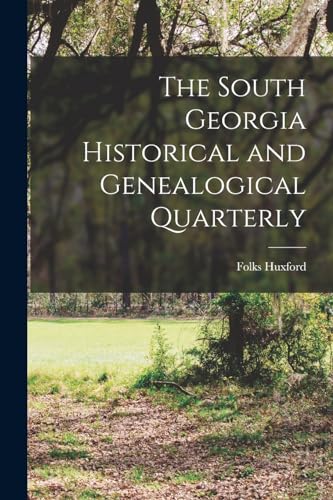 Stock image for The South Georgia Historical and Genealogical Quarterly for sale by THE SAINT BOOKSTORE