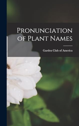 Stock image for Pronunciation of Plant Names for sale by GreatBookPrices