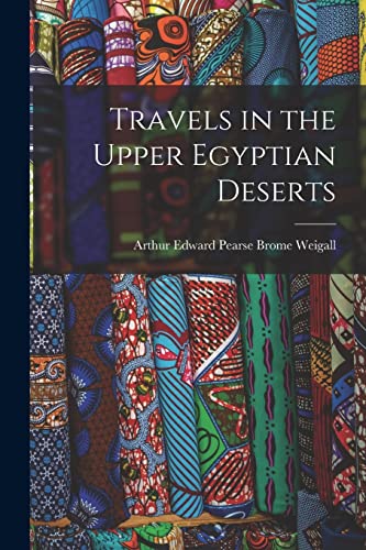 Stock image for Travels in the Upper Egyptian Deserts for sale by THE SAINT BOOKSTORE