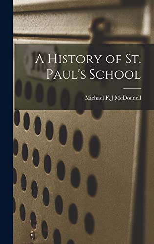Stock image for A History of St. Paul's School for sale by THE SAINT BOOKSTORE