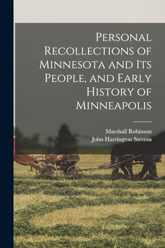 Imagen de archivo de Personal Recollections of Minnesota and its People, and Early History of Minneapolis a la venta por GreatBookPrices