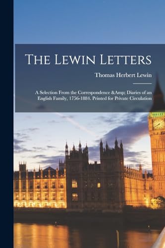 9781016852265: The Lewin Letters; a Selection From the Correspondence & Diaries of an English Family, 1756-1884. Printed for Private Circulation