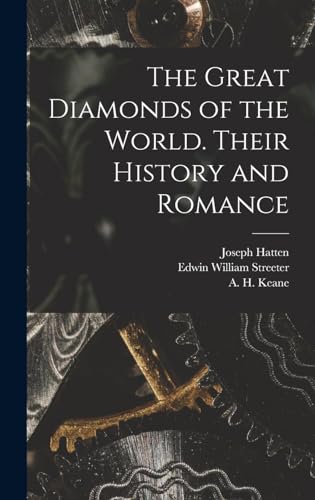 Stock image for The Great Diamonds of the World. Their History and Romance for sale by GreatBookPrices