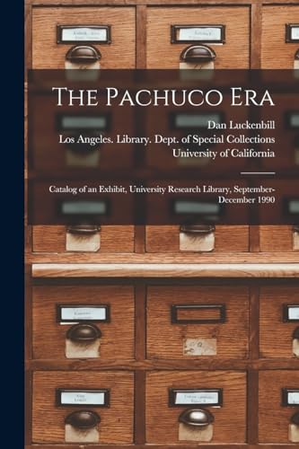 Stock image for The Pachuco Era: Catalog of an Exhibit, University Research Library, September-December 1990 for sale by THE SAINT BOOKSTORE