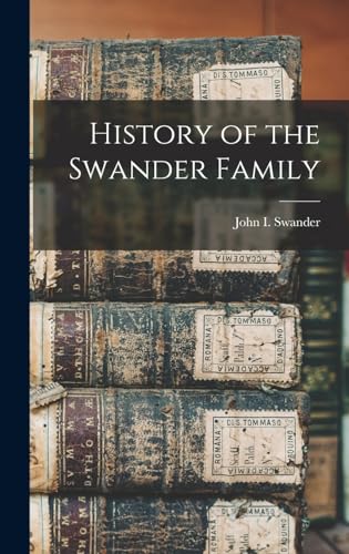 Imagen de archivo de History of the Swander Family a la venta por GreatBookPrices