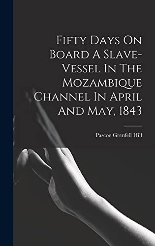 9781016866187: Fifty Days On Board A Slave-vessel In The Mozambique Channel In April And May, 1843