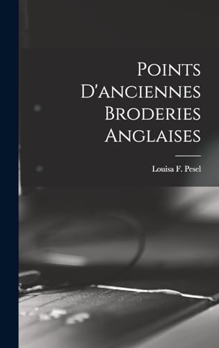 Stock image for Points D'anciennes Broderies Anglaises for sale by THE SAINT BOOKSTORE