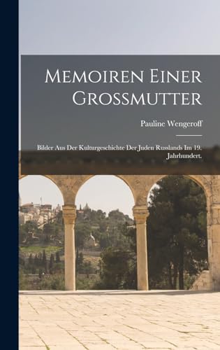 Stock image for Memoiren einer Grossmutter: Bilder aus der Kulturgeschichte der Juden Russlands im 19. Jahrhundert. (German Edition) for sale by ALLBOOKS1