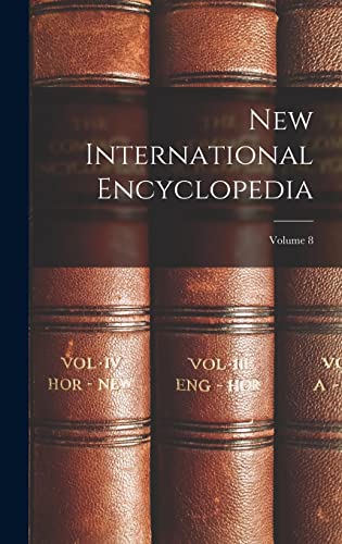 Beispielbild fr New International Encyclopedia; Volume 8 zum Verkauf von PBShop.store US