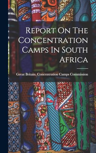 Stock image for Report On The Concentration Camps In South Africa for sale by PBShop.store US