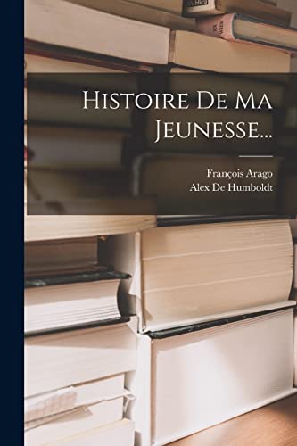 9781016879330: Histoire De Ma Jeunesse...
