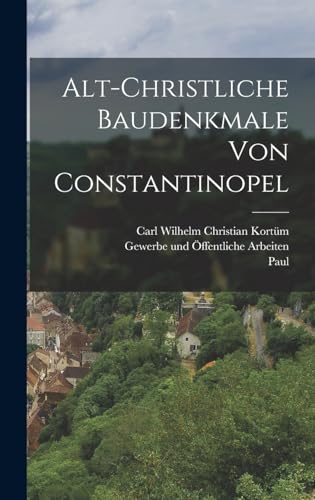 Stock image for Alt-christliche Baudenkmale von Constantinopel for sale by THE SAINT BOOKSTORE