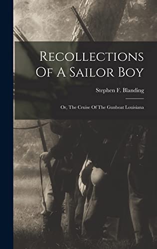 Stock image for Recollections Of A Sailor Boy: Or, The Cruise Of The Gunboat Louisiana for sale by THE SAINT BOOKSTORE