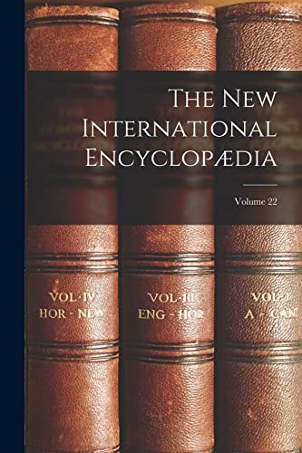 9781016884945: The New International Encyclopdia; Volume 22