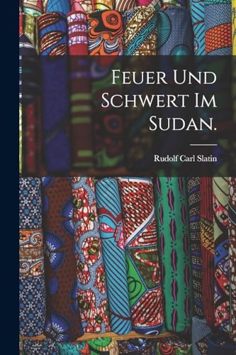 Stock image for Feuer und Schwert im Sudan. for sale by PBShop.store US