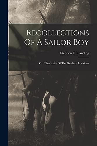 Stock image for Recollections Of A Sailor Boy: Or, The Cruise Of The Gunboat Louisiana for sale by THE SAINT BOOKSTORE