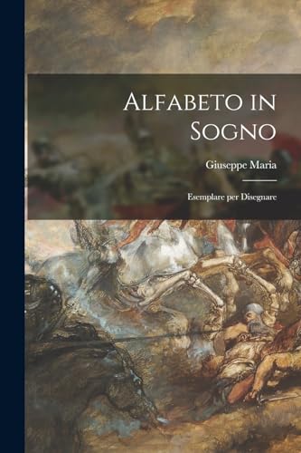 Imagen de archivo de Alfabeto in sogno: Esemplare per disegnare -Language: italian a la venta por GreatBookPrices