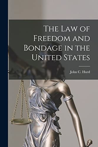 9781016892056: The Law of Freedom and Bondage in the United States