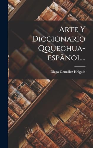 Stock image for ARTE Y DICCIONARIO QQUECHUA-ESPANOL. for sale by KALAMO LIBROS, S.L.