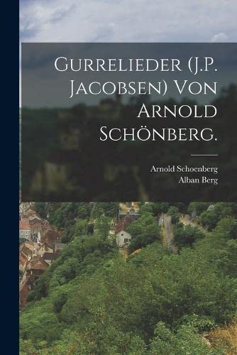 Beispielbild fr Gurrelieder (J.P. Jacobsen) von Arnold Schnberg. -Language: german zum Verkauf von GreatBookPrices