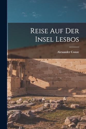 Stock image for Reise auf der Insel Lesbos for sale by THE SAINT BOOKSTORE