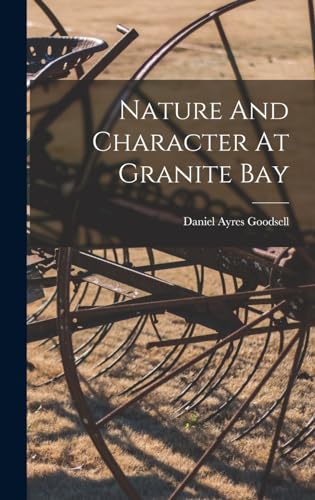 Beispielbild fr Nature And Character At Granite Bay zum Verkauf von PBShop.store US