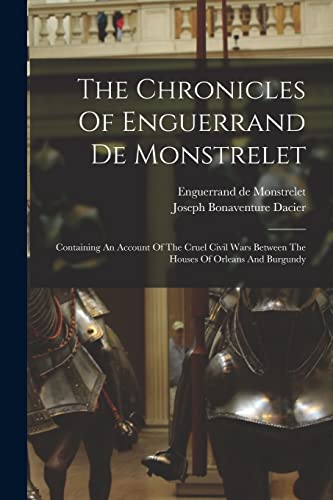Stock image for The Chronicles Of Enguerrand De Monstrelet for sale by PBShop.store US