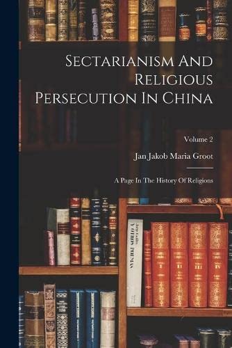 Stock image for Sectarianism And Religious Persecution In China for sale by PBShop.store US