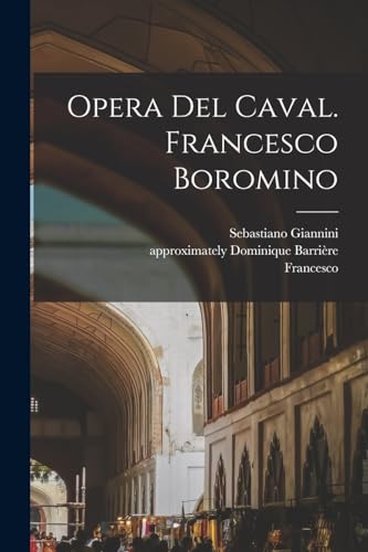 Stock image for Opera Del Caval. Francesco Boromino for sale by THE SAINT BOOKSTORE