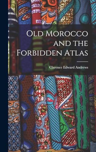 9781016914666: Old Morocco and the Forbidden Atlas