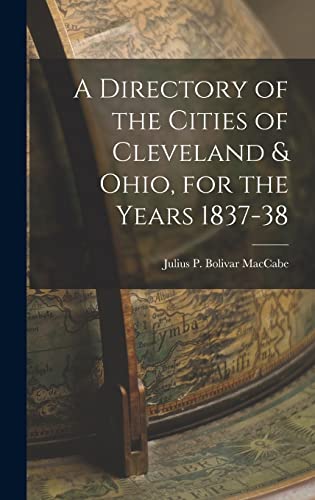 Stock image for A Directory of the Cities of Cleveland & Ohio, for the Years 1837-38 for sale by California Books