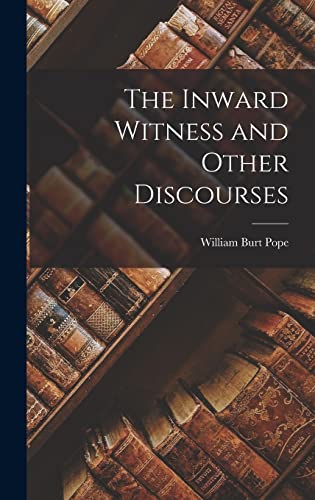 Stock image for The Inward Witness and Other Discourses for sale by GreatBookPrices