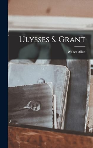 Beispielbild fr Ulysses S. Grant zum Verkauf von THE SAINT BOOKSTORE